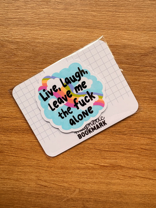 Live, Laugh, Leave Magnetic Bookmark